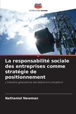 La responsabilit? sociale des entreprises comme strat?gie de positionnement