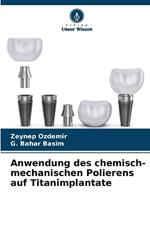 Anwendung des chemisch-mechanischen Polierens auf Titanimplantate