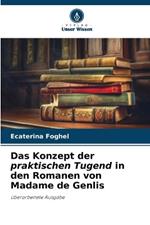 Das Konzept der praktischen Tugend in den Romanen von Madame de Genlis