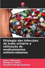 Etiologia das infec??es do trato urin?rio e utiliza??o de medicamentos antimicrobianos