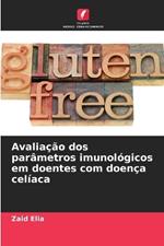 Avalia??o dos par?metros imunol?gicos em doentes com doen?a cel?aca