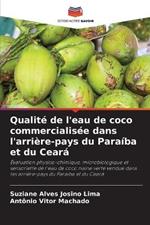 Qualit? de l'eau de coco commercialis?e dans l'arri?re-pays du Para?ba et du Cear?