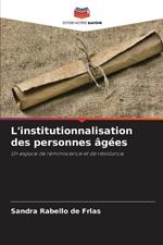 L'institutionnalisation des personnes ?g?es