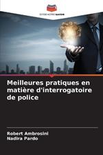 Meilleures pratiques en mati?re d'interrogatoire de police