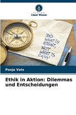 Ethik in Aktion: Dilemmas und Entscheidungen