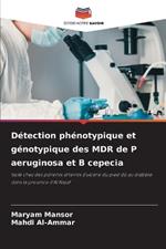 D?tection ph?notypique et g?notypique des MDR de P aeruginosa et B cepecia