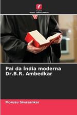 Pai da ?ndia moderna Dr.B.R. Ambedkar