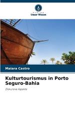 Kulturtourismus in Porto Seguro-Bahia