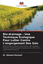 Bio-drainage: Une Technique ?cologique Pour Lutter Contre L'engorgement Des Sols