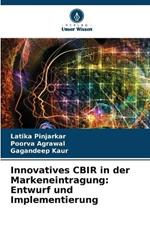 Innovatives CBIR in der Markeneintragung: Entwurf und Implementierung