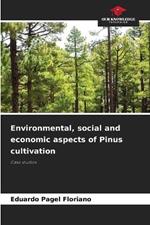 Environmental, social and economic aspects of Pinus cultivation