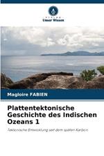 Plattentektonische Geschichte des Indischen Ozeans 1