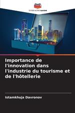 Importance de l'innovation dans l'industrie du tourisme et de l'h?tellerie