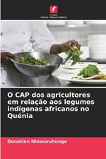 O CAP dos agricultores em rela??o aos legumes ind?genas africanos no Qu?nia