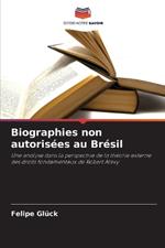 Biographies non autoris?es au Br?sil