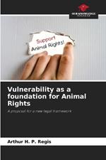Vulnerability as a foundation for Animal Rights