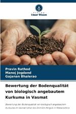 Bewertung der Bodenqualit?t von biologisch angebautem Kurkuma in Vasmat