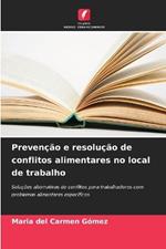 Preven??o e resolu??o de conflitos alimentares no local de trabalho