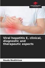 Viral hepatitis E, clinical, diagnostic and therapeutic aspects