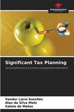 Significant Tax Planning