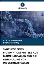 Synthese Eines Biosorptionsmittels Aus Blumenabf?llen F?r Die Behandlung Von Industrieabf?llen