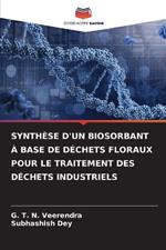 Synth?se d'Un Biosorbant ? Base de D?chets Floraux Pour Le Traitement Des D?chets Industriels