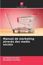 Manual de marketing atrav?s dos media sociais