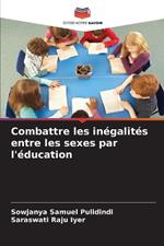 Combattre les in?galit?s entre les sexes par l'?ducation