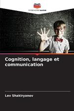 Cognition, langage et communication