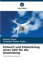 Entwurf und Entwicklung eines UAV f?r die Anwendung