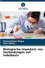 Biologische Impedanz von Verbindungen auf Indolbasis