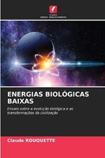 Energias Biol?gicas Baixas