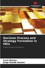 Decision Process and Strategy Formation in HEIs