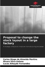 Proposal to change the stock layout in a large factory