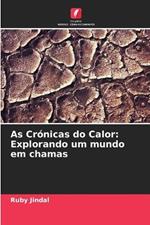 As Cr?nicas do Calor: Explorando um mundo em chamas