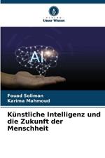 K?nstliche Intelligenz und die Zukunft der Menschheit