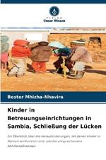 Kinder in Betreuungseinrichtungen in Sambia, Schlie?ung der L?cken