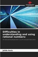 Difficulties in understanding and using rational numbers