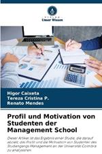Profil und Motivation von Studenten der Management School