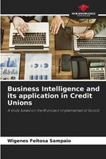 Business Intelligence and its application in Credit Unions