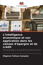 L'intelligence ?conomique et son application dans les caisses d'?pargne et de cr?dit