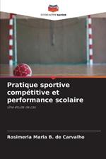 Pratique sportive comp?titive et performance scolaire