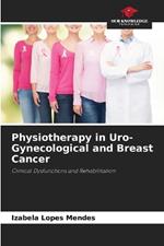 Physiotherapy in Uro-Gynecological and Breast Cancer