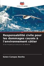 Responsabilit? civile pour les dommages caus?s ? l'environnement c?tier