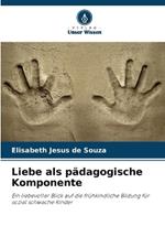 Liebe als p?dagogische Komponente