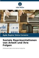 Soziale Repr?sentationen von Arbeit und ihre Folgen