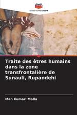 Traite des ?tres humains dans la zone transfrontali?re de Sunauli, Rupandehi