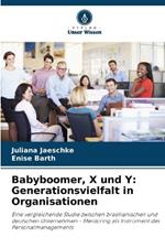 Babyboomer, X und Y: Generationsvielfalt in Organisationen