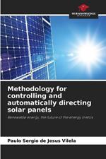 Methodology for controlling and automatically directing solar panels