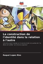 La construction de l'identit? dans la relation ? l'autre